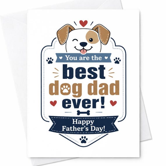 You Are The Best Dog Dad Ever Happy Father's Day Dog Dad Father's Day Card From Dog Puppy Dad C1485
