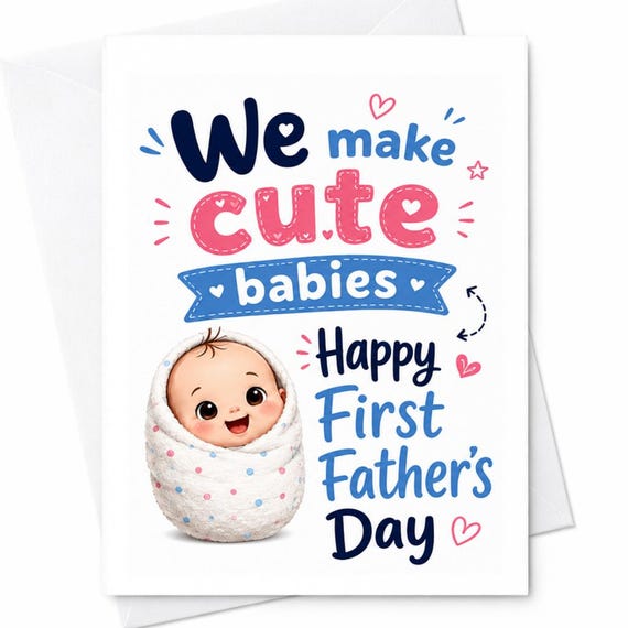 We Make Cute Babies Happy First Father's Day Cute Fathers Day Card New Dad From Wife Baby Boy First Time Dad C1446