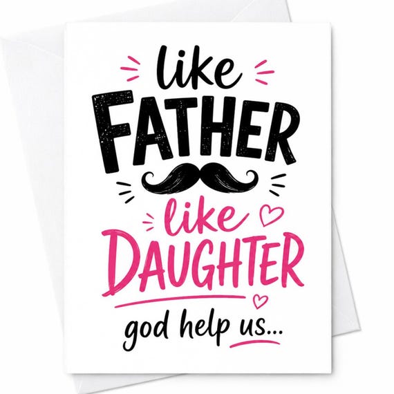 Like Father Like Daughter God Help Us Funny Father's Day Card From Daughter Sarcastic Dad Humor Card C1453