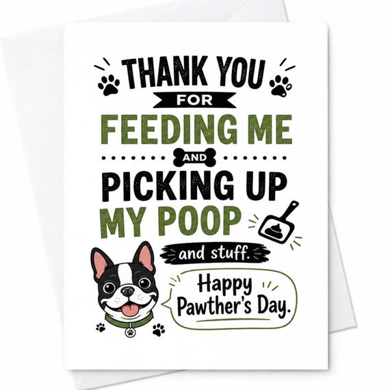 Thank You For Feeding Me And Picking Up My Poop Happy Pawther's Day Dog Dad Father's Day C1482