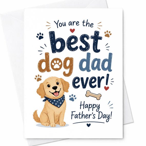 You Are The Best Dog Dad Ever Happy Father's Day Dog Dad Father's Day Card From Dog Puppy Dad Gift C1484