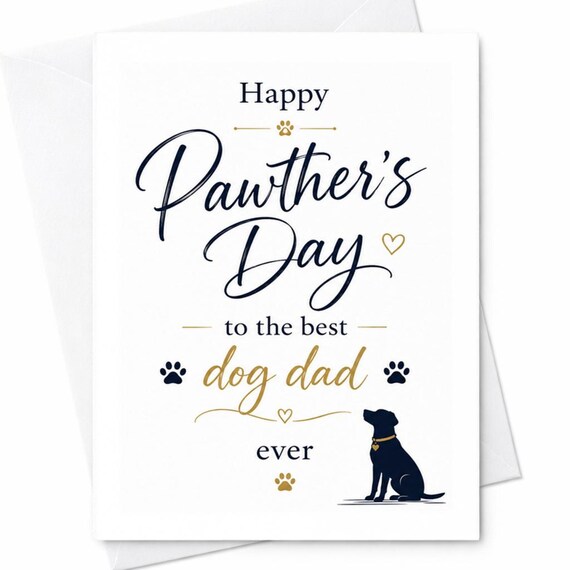 Happy Pawther's Day To The Best Dog Dad Ever Dog Dad Father's Day Card From Dog Puppy Dad Gift C1486