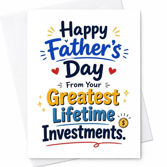 Happy Father's Day From Your Greatest Lifetime Investments Funny Father's Day Card From Kids Dad C1507