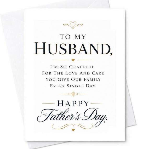 To My Husband I'm So Grateful For The Love And Care You Give Our Family Father's Day Card From Wife C1508