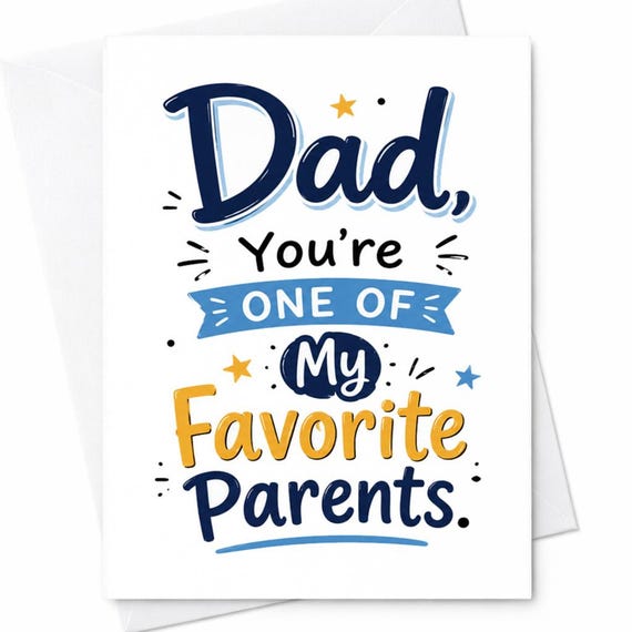 Dad You're One Of My Favorite Parents Funny Fathers Day Card From Son Daughter Kids Sarcastic Dad Joke C1521