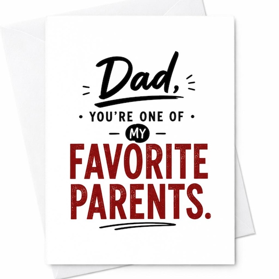 Dad You're One Of My Favorite Parents Funny Fathers Day Card From Son Daughter Kids Sarcastic Dad Joke Gift C1522