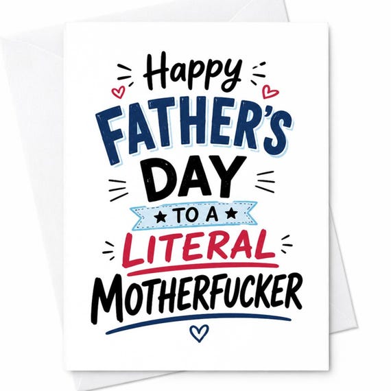 Happy Father's Day To A Literal Motherfucker Funny Father's Day Card Dirty Dad Joke Adult Humor Card C1498