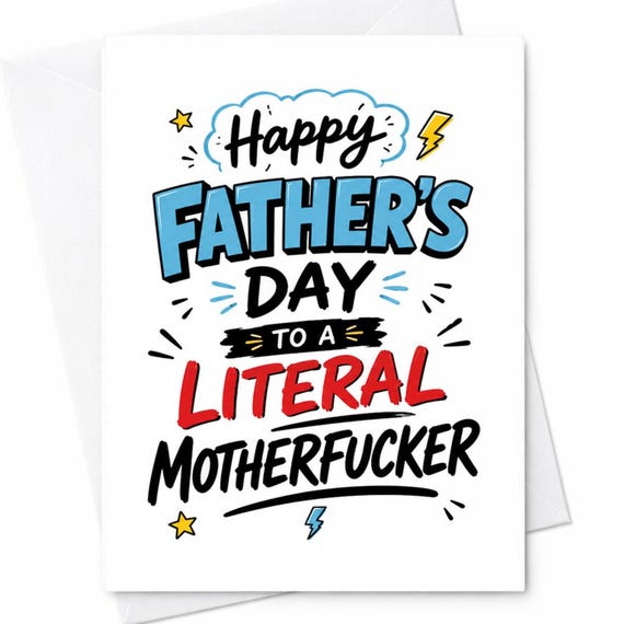 Happy Father's Day To A Literal Motherfucker Funny Father's Day Card Dirty Dad Joke Adult Humor C1499