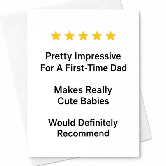 Pretty Impressive For A First Time Dad Makes Really Cute Babies Funny Fathers Day Card New Dad Card C1509