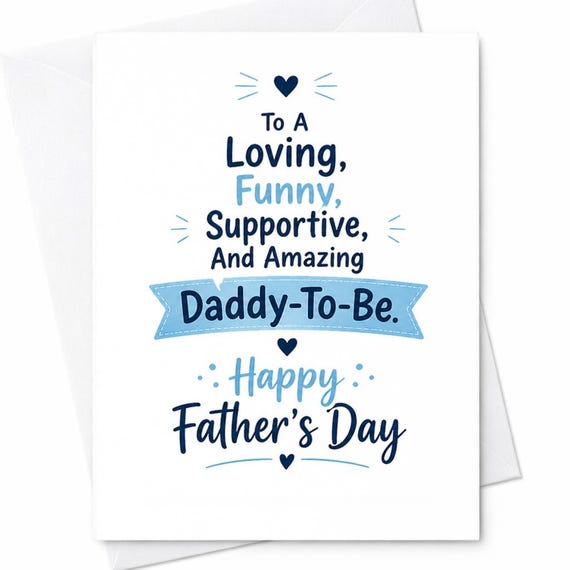 To A Loving Funny Supportive And Amazing Daddy To Be Happy Fathers Day New Dad Card From Baby C1511