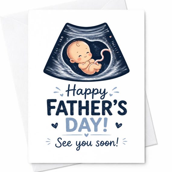 Happy Father's Day See You Soon Ultrasound Father's Day Card For Daddy To Be From Baby First Father's Day New Dad Pregnancy C1533