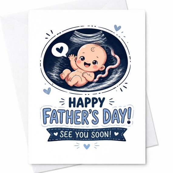 Happy Father's Day See You Soon Ultrasound Father's Day Card For Daddy To Be From Baby First Father's Day New Dad Pregnancy Gift C1534