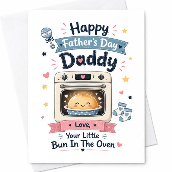 Happy Father's Day Daddy From Your Little Bun In The Oven Fathers Day Card For Daddy To Be From Baby Pregnancy Announcement Gift C1537