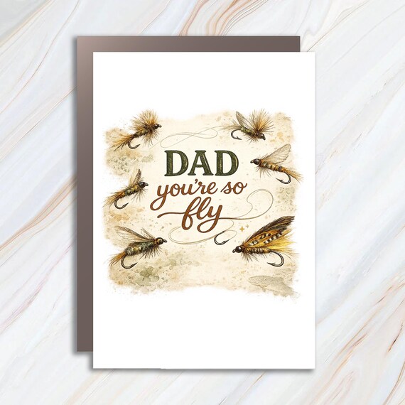 You're So Fly Dad Card, Fishing Dad Greeting Cards, Outdoors Father's Day, Funny Greeting Card, Blank Inside FC117