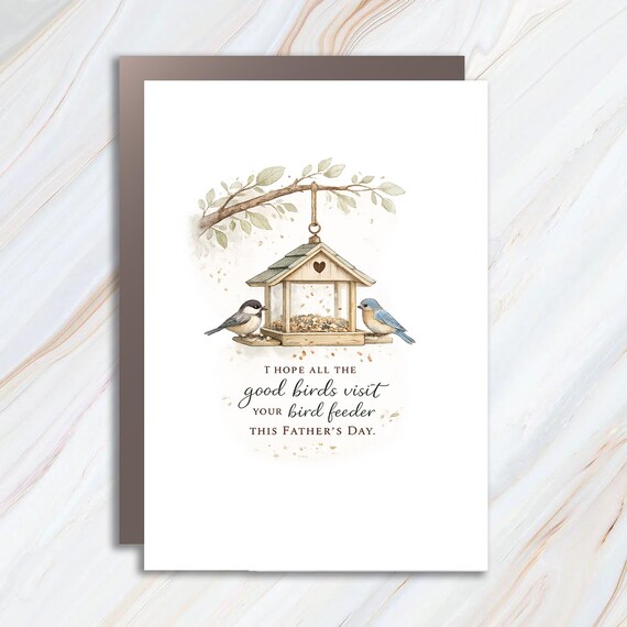 Funny Father's Day Greeting Card With Birds, I Hope All Good Birds Visit Your Bird Feeder FC142