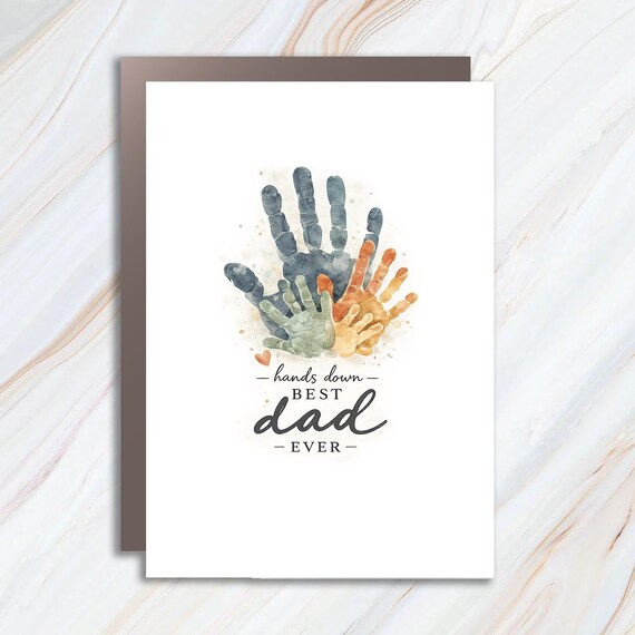 Hands Down Best Dad Ever Greeting Card, Dad With Handprints Card, Fathers Day Card FC151