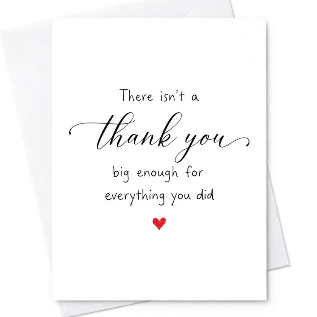 There Isn’t A Thank You Big Enough For Everything You Did Thank You Appreciation Card C1835