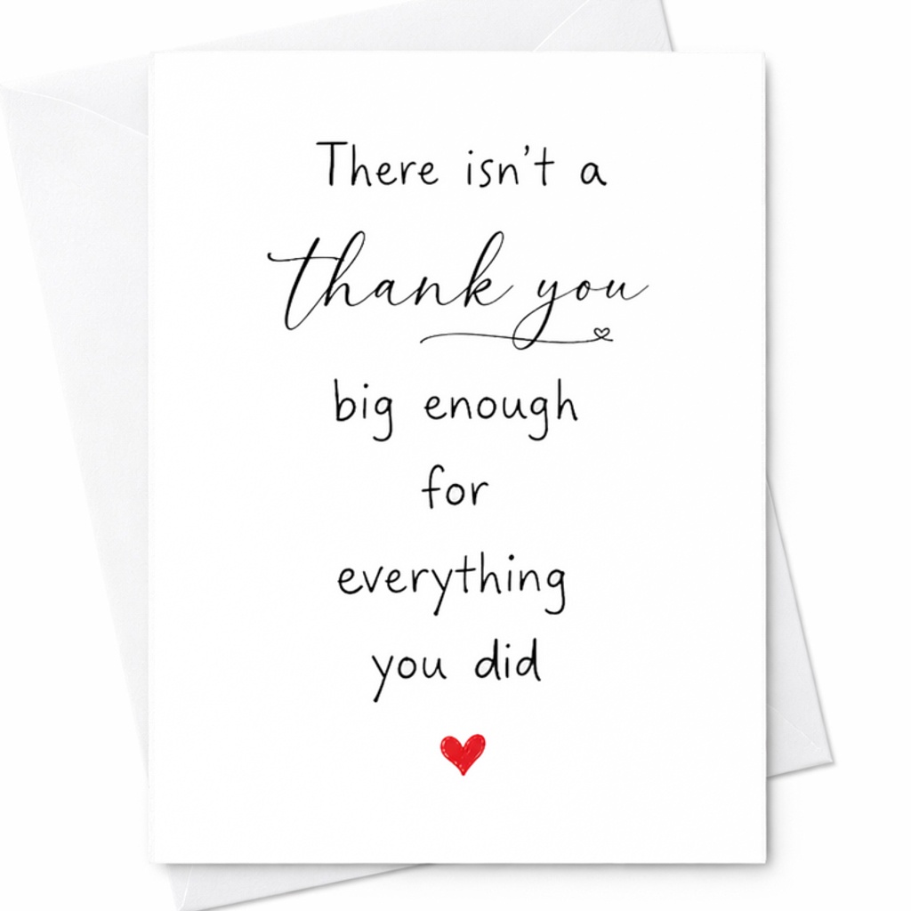 There Isn’t A Thank You Big Enough For Everything You Did Thank You Appreciation Card Gift C1836