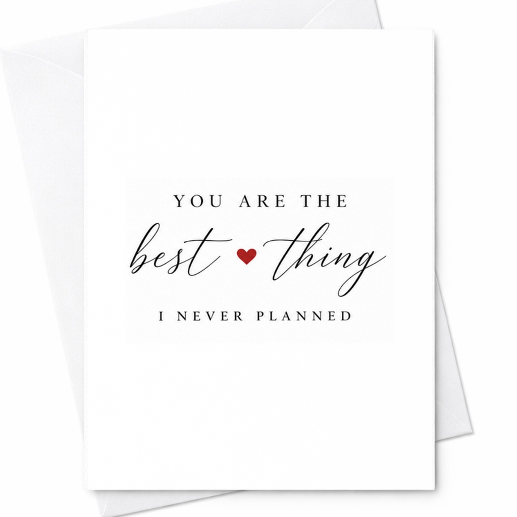 You Are The Best Thing I Never Planned Romantic Love Card For Husband Wife Boyfriend Girlfriend Wedding C1926