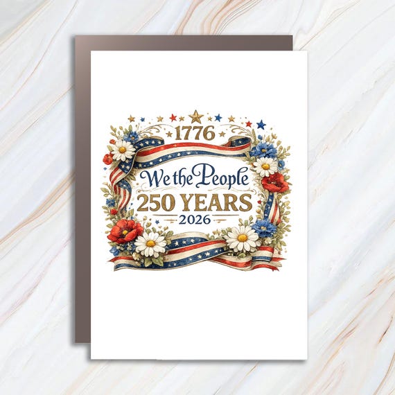 We the People 250 Years Patriotic Independence Day Greeting Card 2026 JC5