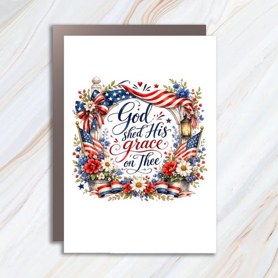 God Shed His Grace on Thee Patriotic Christian Independence Day Card JC8