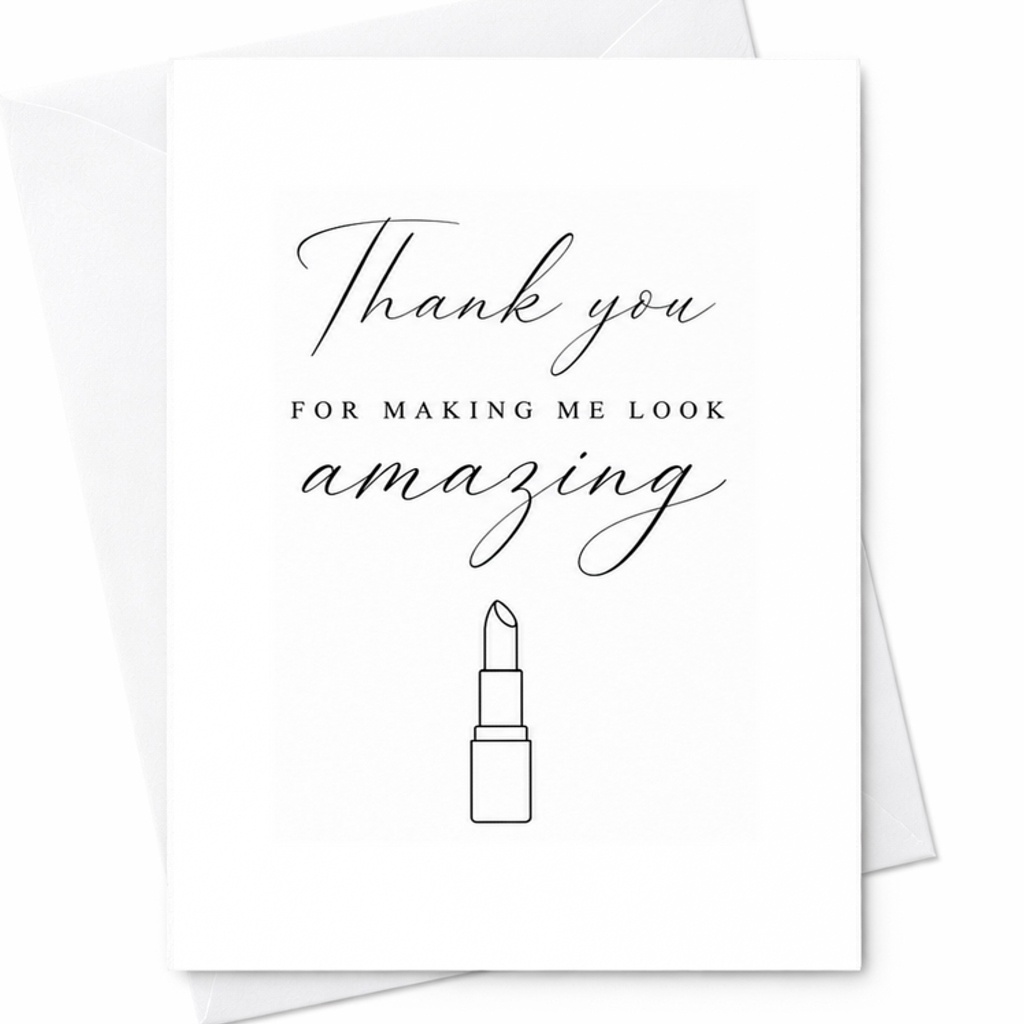 Thank You For Making Me Look Amazing Card, Bridal Makeup Artist Thank You Card, Wedding Beauty Professional Gift Card C1973