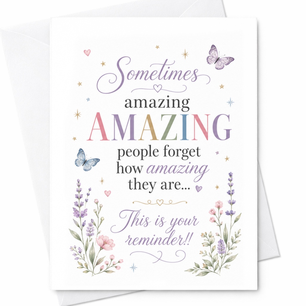 Sometimes Amazing People Forget How Amazing They Are This Is Your Reminder Card Teacher Appreciation Encouragement Gift C2267