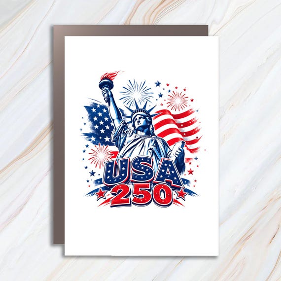 USA 250 Independence Day Card, Patriotic Statue of Liberty Fourth of July Greeting Card, America Semiquincentennial Card JC18
