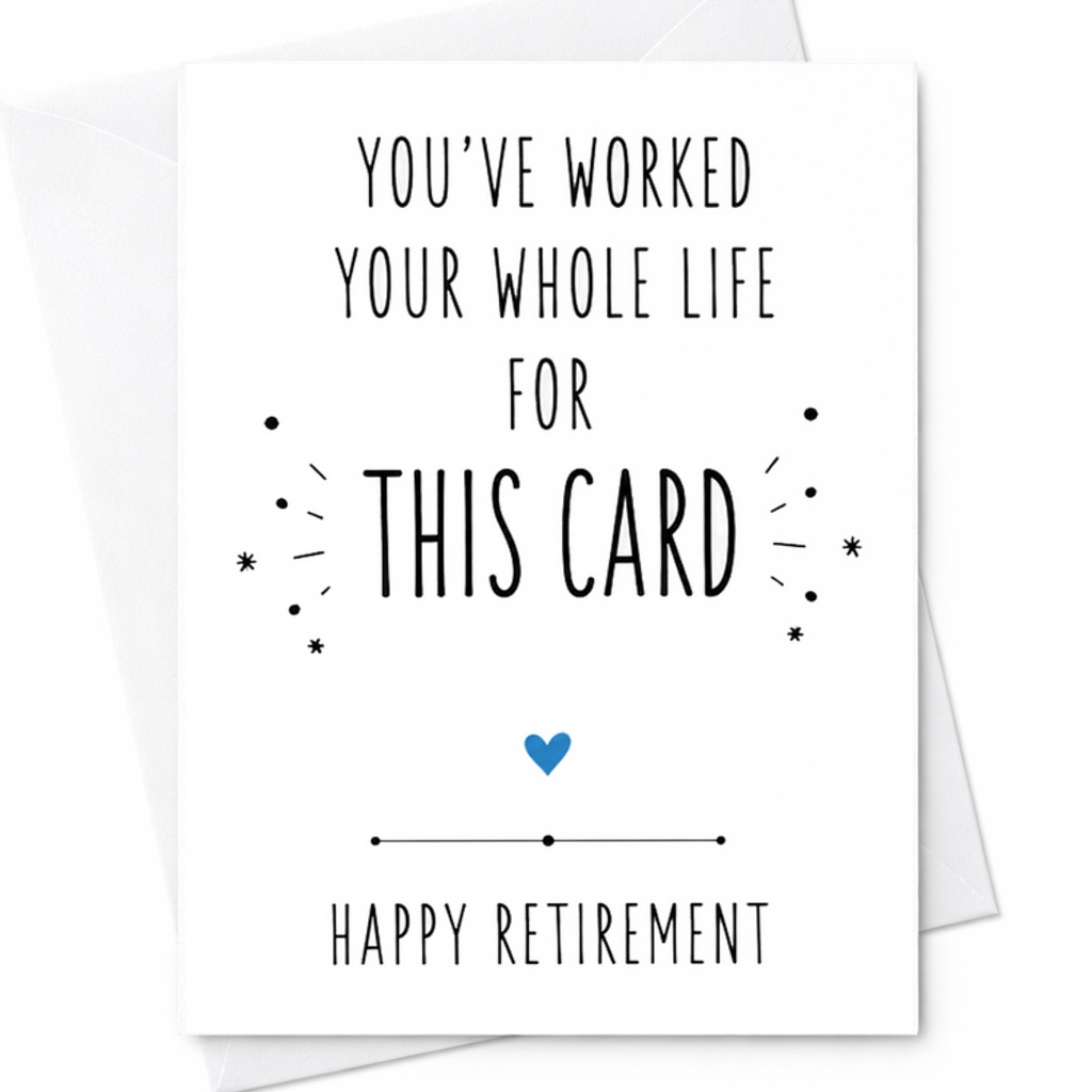 You've Worked Your Whole Life For This Card Happy Retirement Card Funny Retirement Card For Coworker Boss Friend Celebration C2593