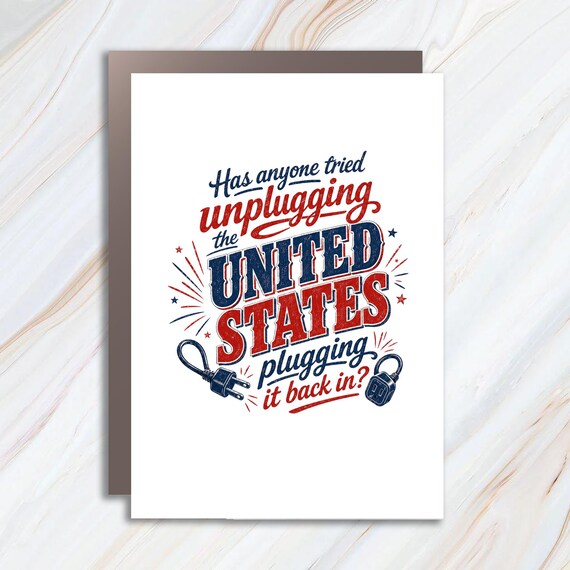 Funny Political Humor Card, Unplug The United States America Satire Greeting Card JC31