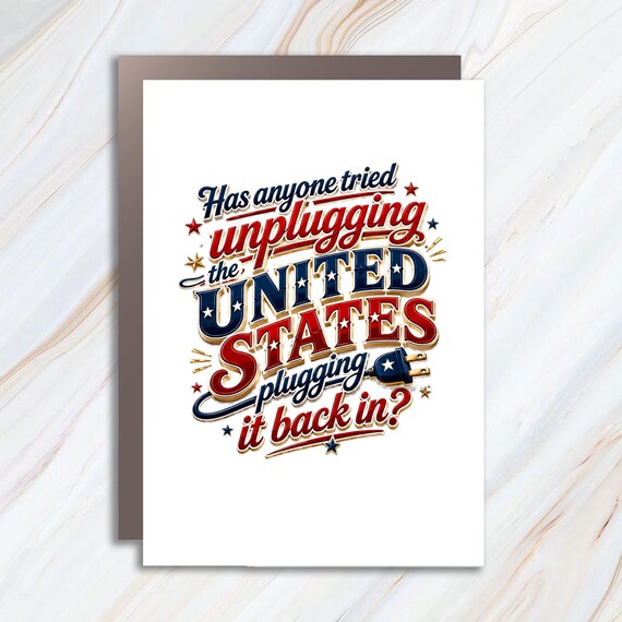 Sarcastic Fourth Of July Card, Unplugging The United States Funny America Humor Greeting Card JC29
