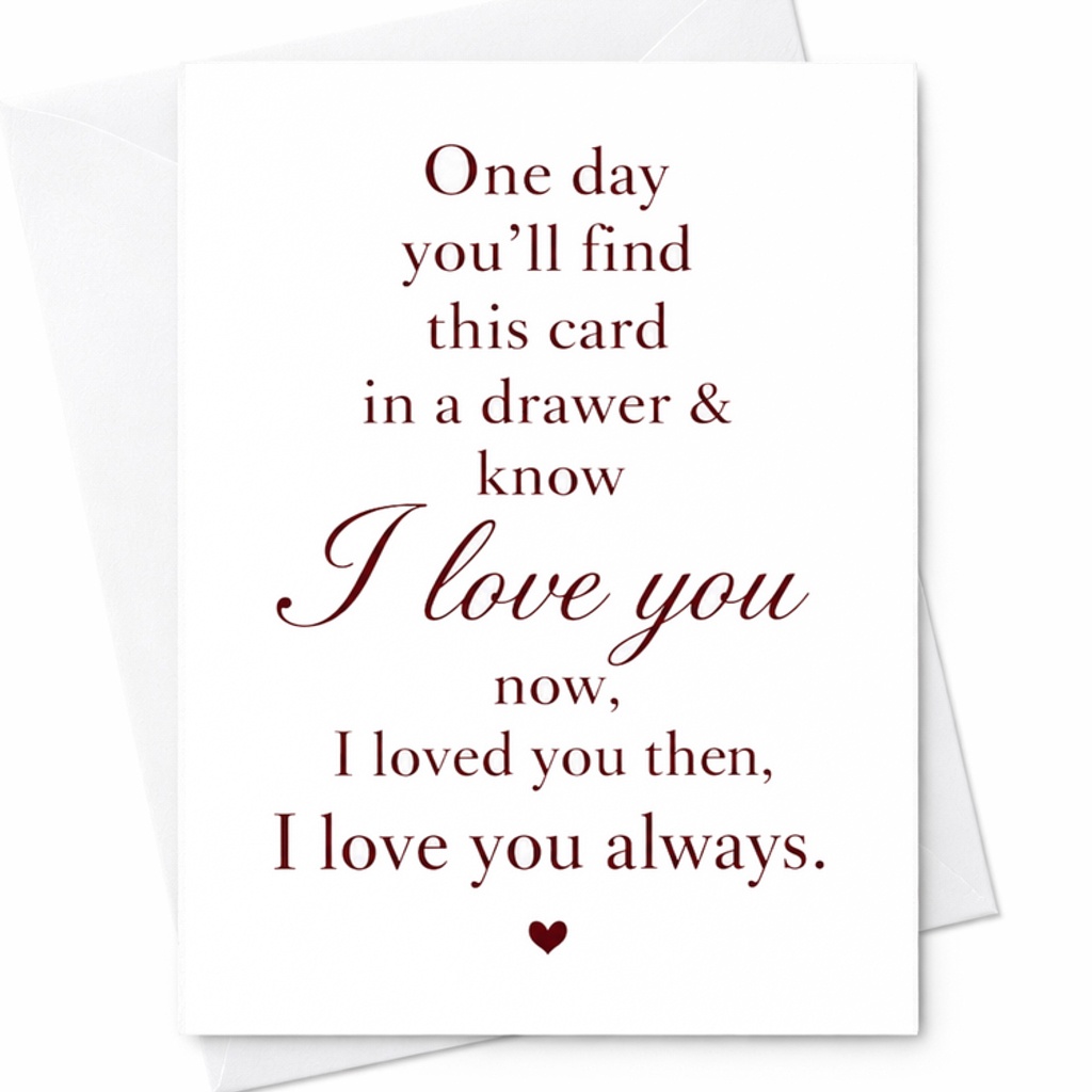 One Day You'll Find This Card I Love You Now Then Always Romantic Anniversary Card For Wife Husband Sentimental Love Card C2815
