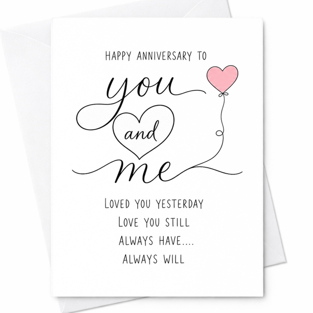 Happy Anniversary To You And Me Anniversary Card Loved You Yesterday Love You Still Always Have Always Will Romantic Card C2826