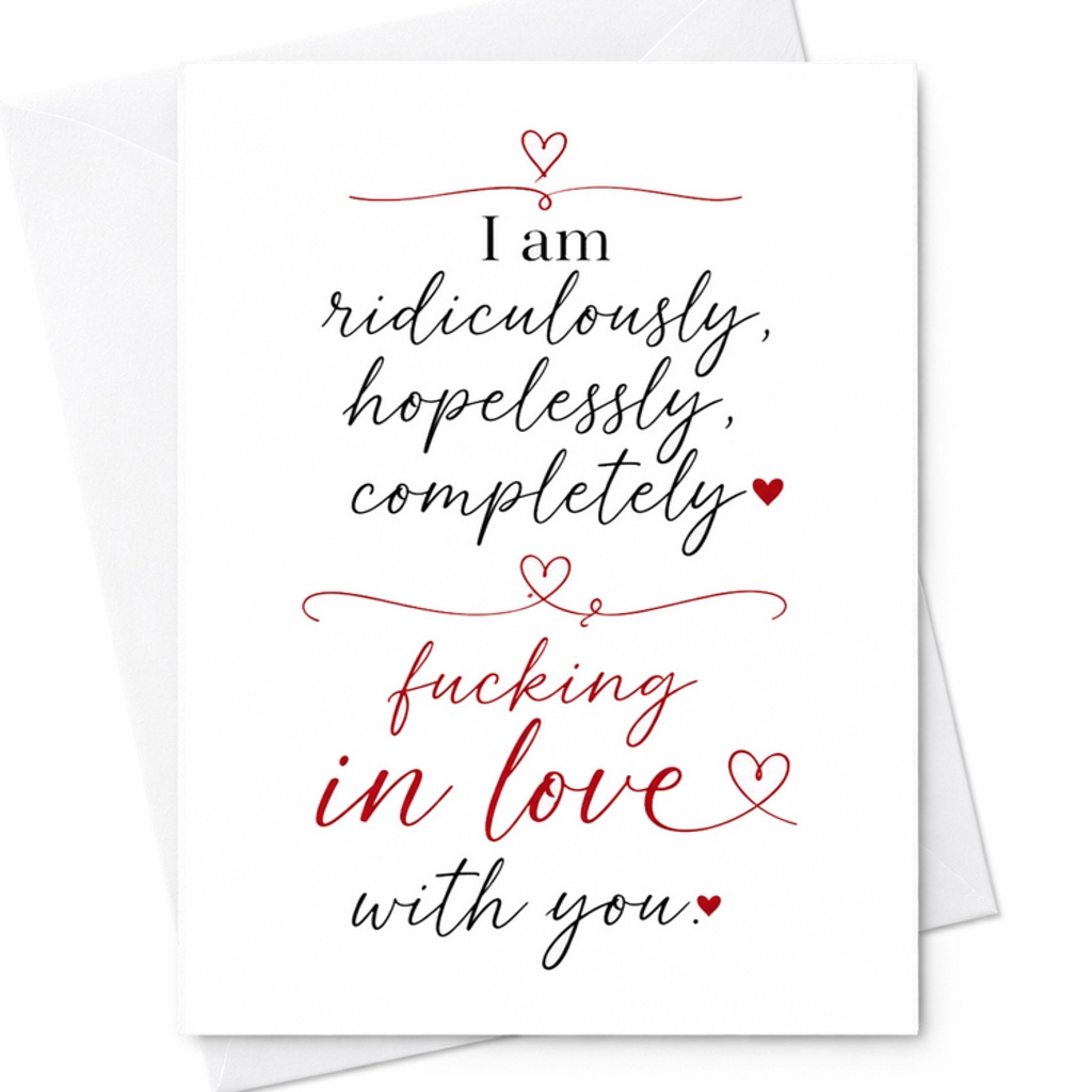 I Am Ridiculously Hopelessly Completely Fucking In Love With You Romantic Anniversary Card For Husband Wife Partner Sweet C2892