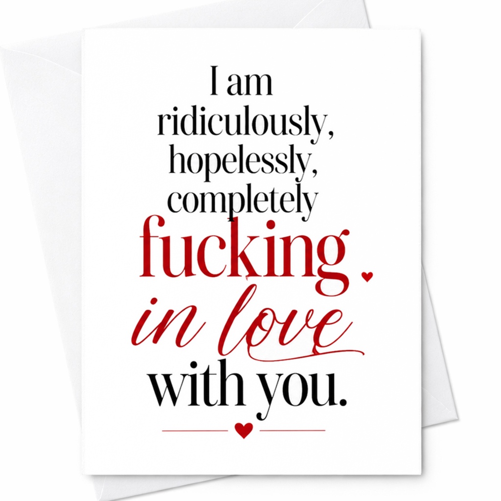 I Am Ridiculously Hopelessly Completely Fucking In Love With You Valentine's Day Card Romantic Anniversary Card For Husband Wife C2893