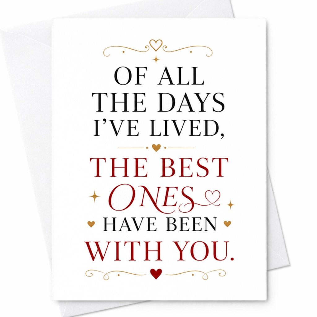 Of All The Days I've Lived, The Best Ones Have Been With You Romantic Birthday Card For Partner Husband Wife Sweet Sentimental C2912
