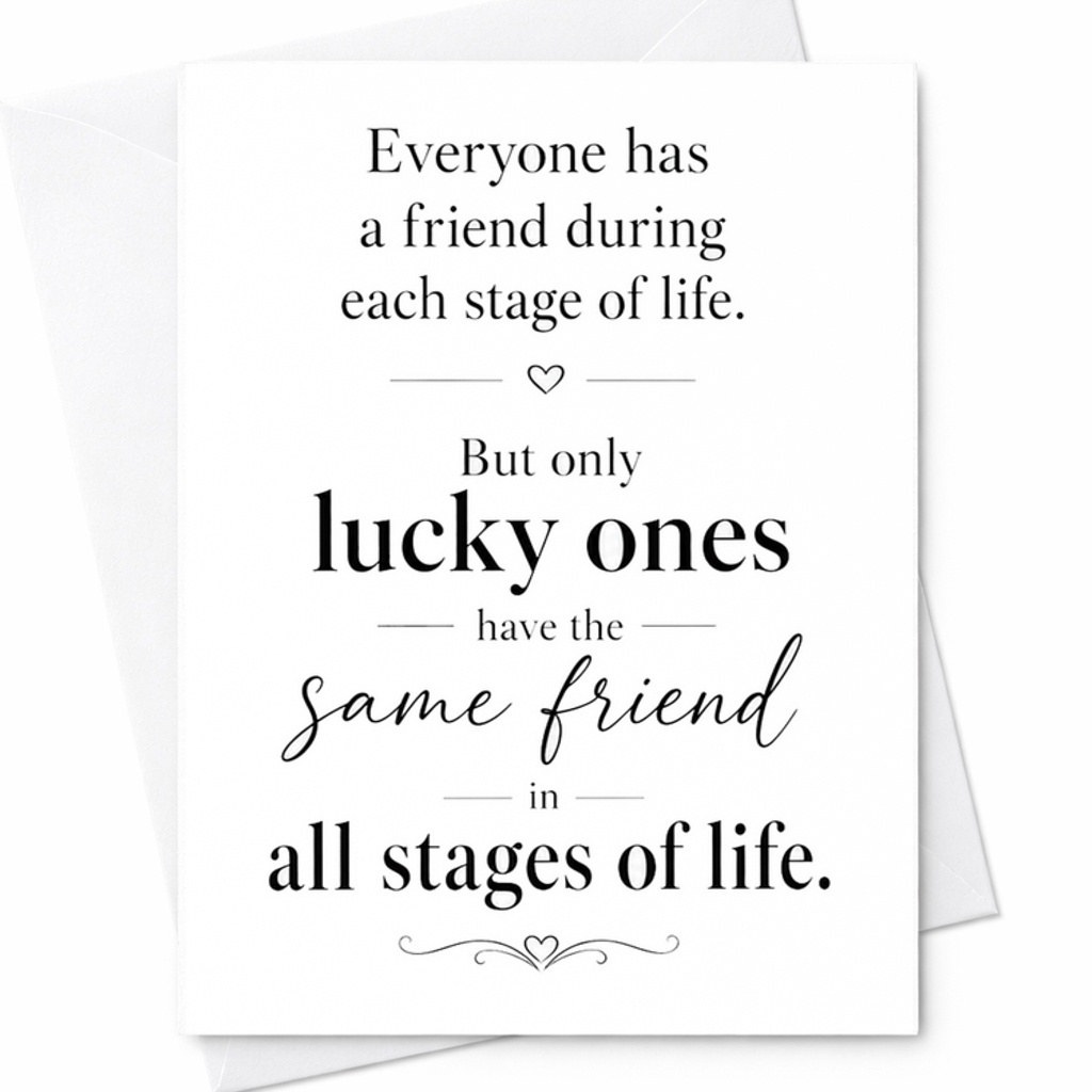 Everyone Has A Friend During Each Stage Of Life Friendship Card Sentimental Thank You Card For Best Friend Birthday Card C2948