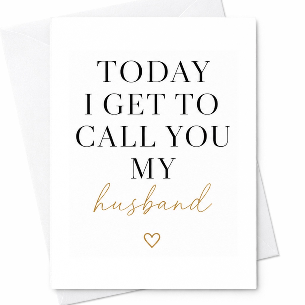 Today I Get To Call You My Husband Wedding Card Romantic Marriage Ceremony Card For Bride To Groom Sweet Love Keepsake C3062