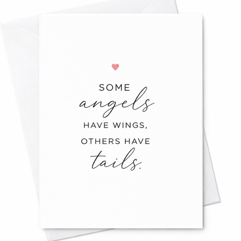 Some Angels Have Wings Others Have Tails Cute Greeting Card Dog Lover Pet Sympathy Card Animal Lover Sentimental Card C3134