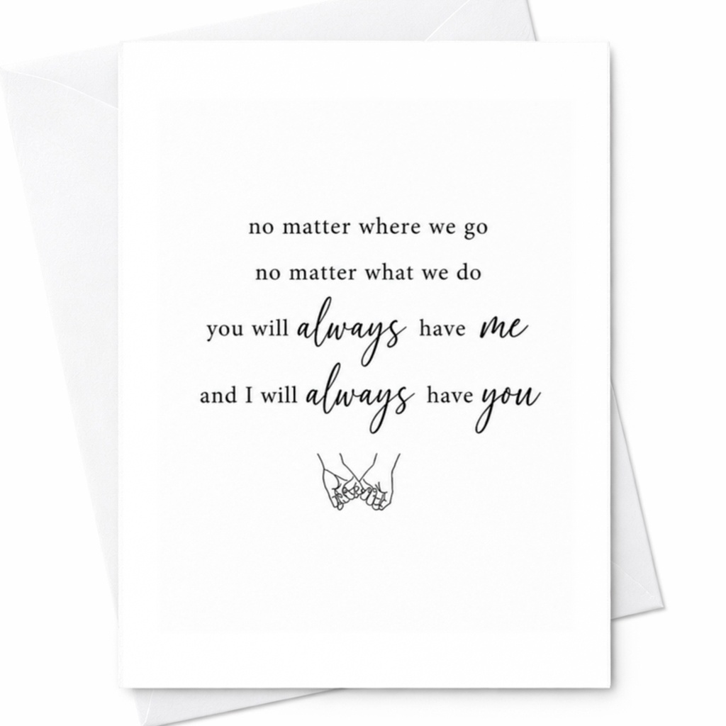 No Matter Where We Go No Matter What We Do You Will Always Have Me And I Will Always Have You Anniversary Card Romantic Cat Love C C3300