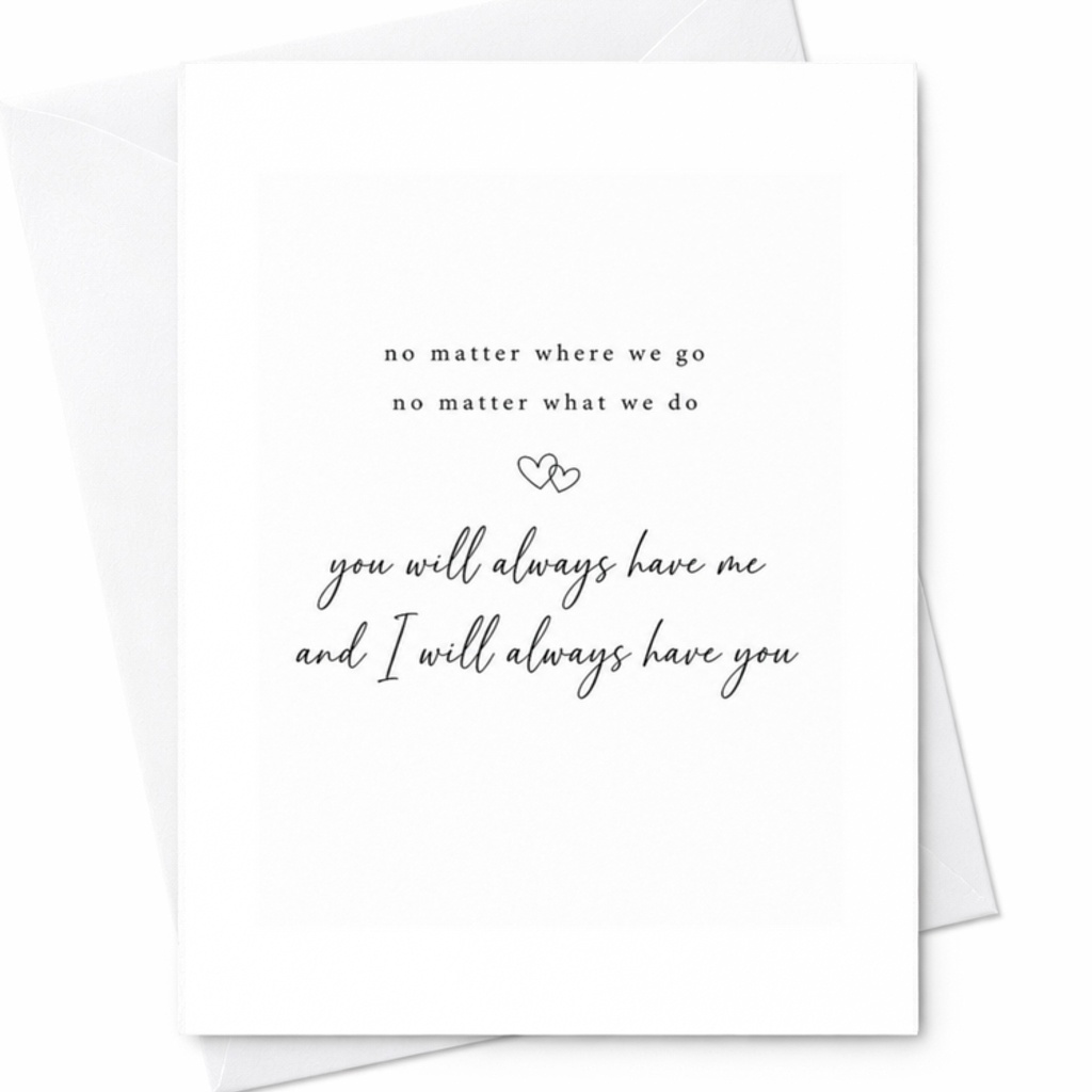 No Matter Where We Go No Matter What We Do You Will Always Have Me And I Will Always Have You Anniversary Card Romantic Cat Theme C3301