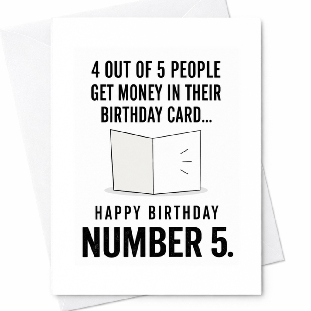 4 Out Of 5 People Get Money In Their Birthday Card Funny Birthday Card Happy Birthday Number 5 Joke Card For Friends Family C3573
