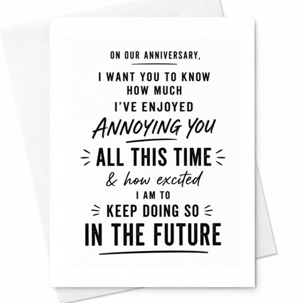 On Our Anniversary, I Want You To Know How Much I've Enjoyed Annoying You Funny Anniversary Card For Spouse Boyfriend Girlfriend C C3653