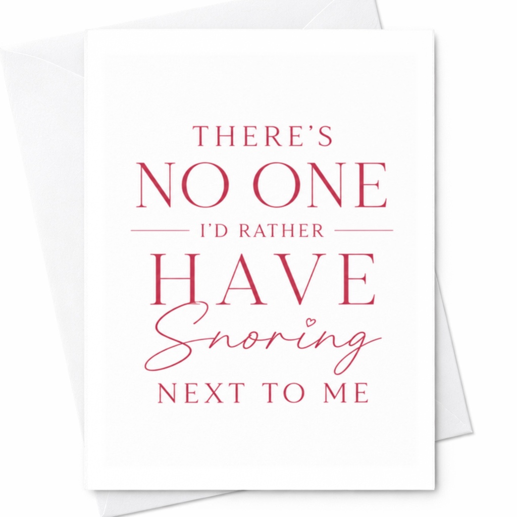 There's No One I'd Rather Have Snoring Next To Me Romantic Anniversary Card For Husband Wife Cute Love Card For Couple C3659