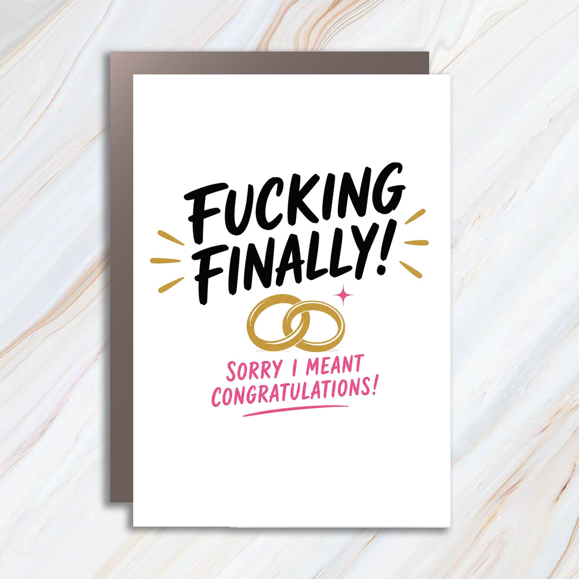 Fucking Finally! Sorry I Meant Congratulations! Funny Wedding Card Engagement Congratulations Newlyweds Couple WC77