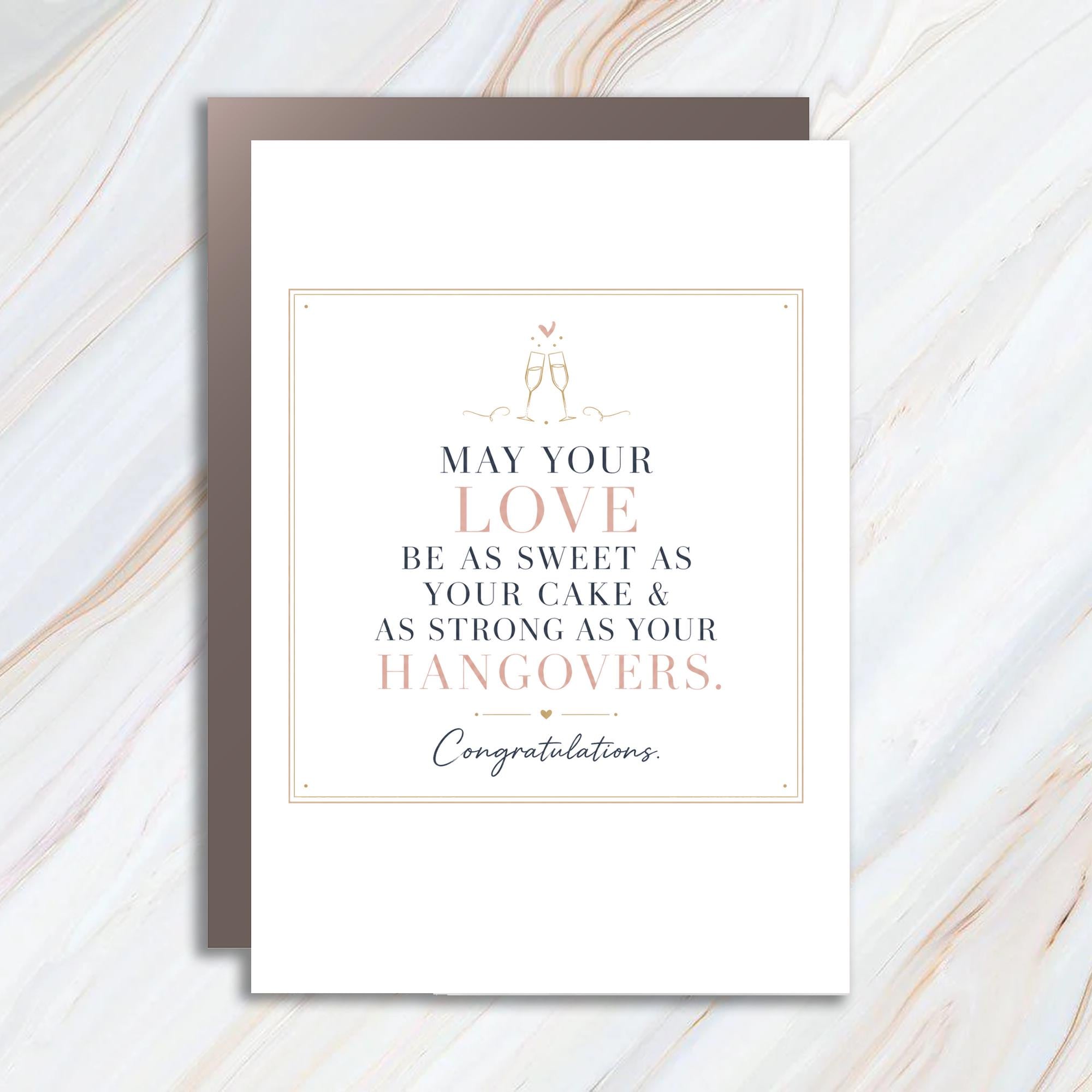 May Your Love Be As Sweet As Your Cake & As Strong As Your Hangovers Wedding Card Congratulations Newlyweds Funny Celebration Card WC87