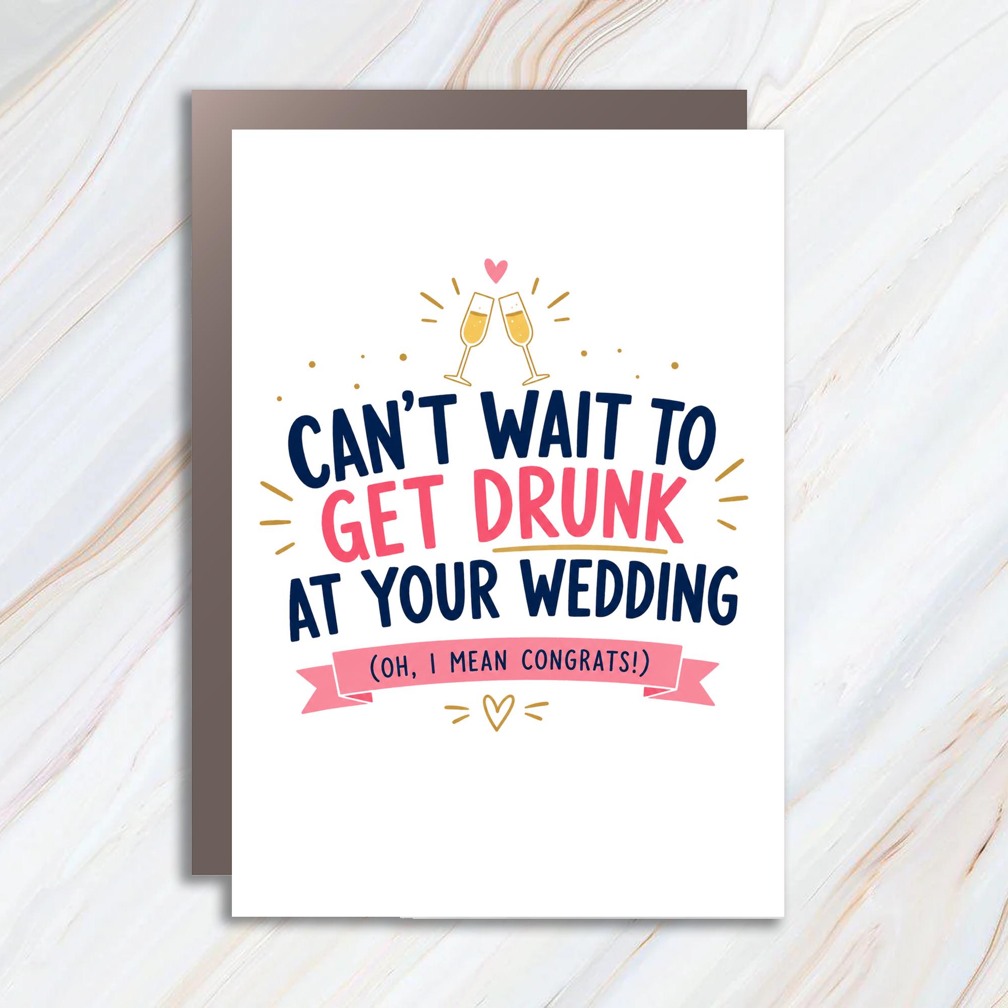 Can't Wait To Get Drunk At Your Wedding Funny Wedding Card Congrats Newlyweds Greeting Card For Couple Celebration WC92