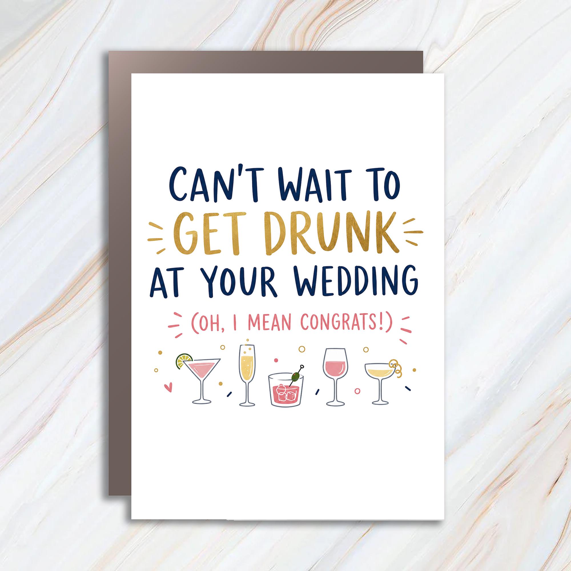 Can't Wait To Get Drunk At Your Wedding Funny Wedding Card Congrats Newlyweds Celebration For Couple Cute Drink WC95