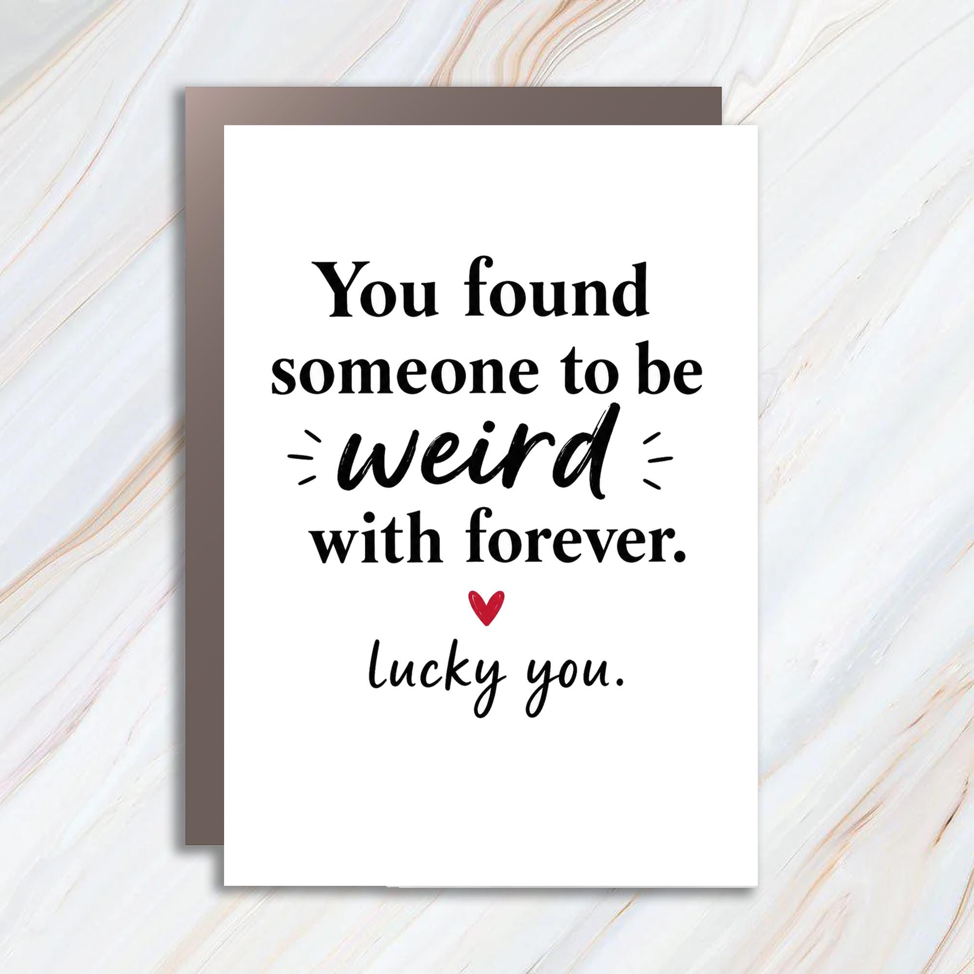 You Found Someone To Be Weird With Forever Anniversary Card Funny Love Card For Couple Cute Romantic Greeting Card WC96
