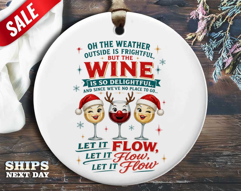 Oh The Weather Outside Is Frightful Wine Christmas Ornament Funny Holiday Decor Wine Lover Gift Cute Santa Hat Ornament O6